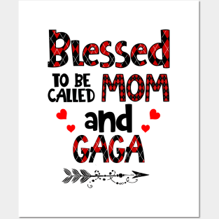 Blessed To be called Mom and gaga Posters and Art